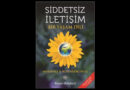 Şiddetsiz İletişim – Bir Yaşam Dili “Marshall B. Rosenberg”
